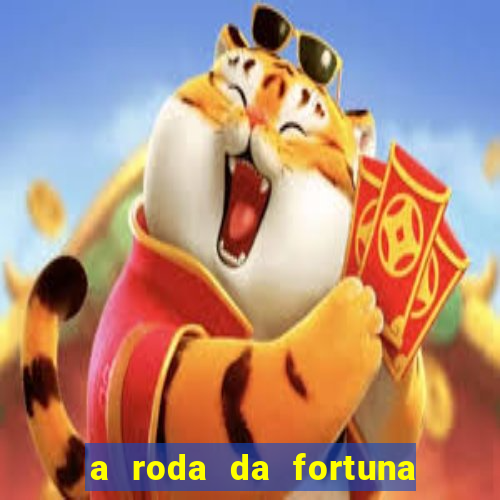 a roda da fortuna o que ele sente por mim